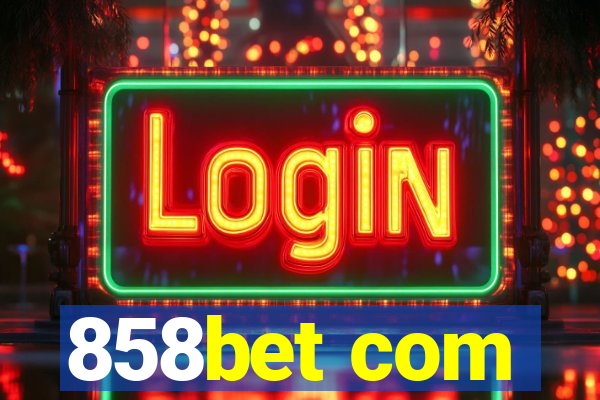 858bet com